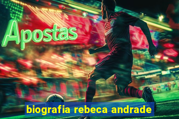 biografia rebeca andrade